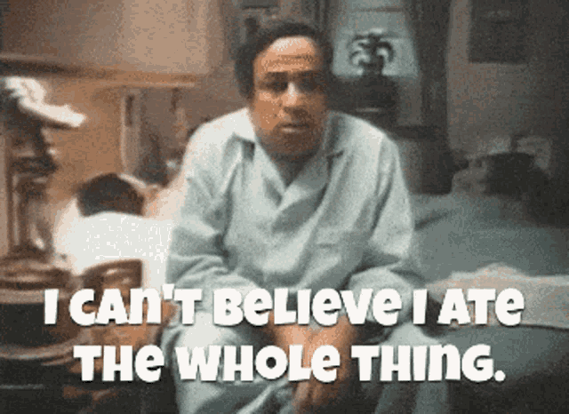 i-cant-believe-i-ate-the-whole-thing.gif