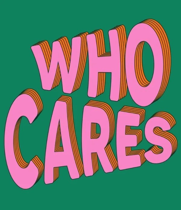who cares.jpg